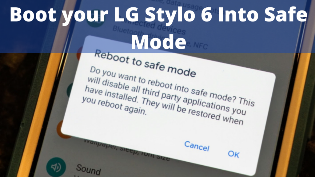 Boot your LG Stylo 6 Into Safe Mode