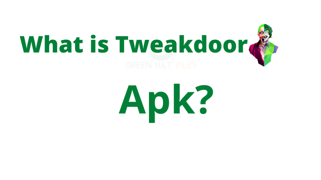 What is tweakdoor apk