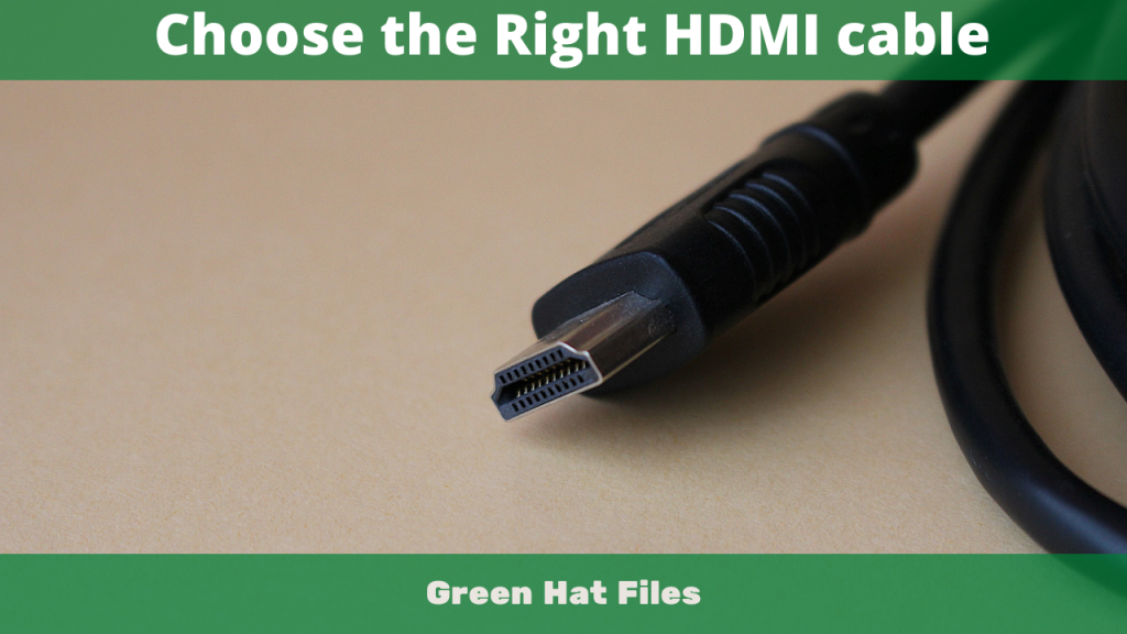 Choose the Right HDMI cable