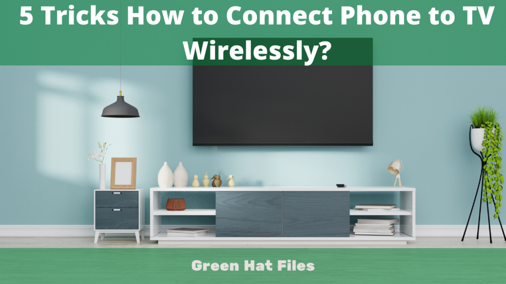 How to Connect Phone to TV Wirelessly