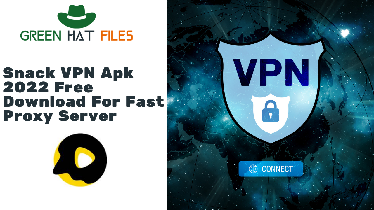 Snack VPN Apk 2022 Free Download